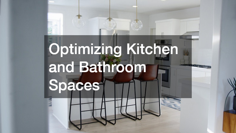 Optimizing Kitchen and Bathroom Spaces