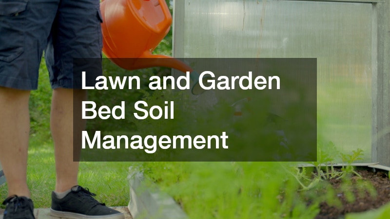 Lawn and Garden Bed Soil Management