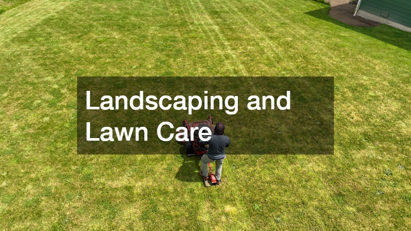 Landscaping and Lawn Care