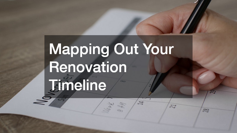 Mapping Out Your Renovation Timeline