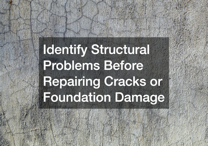 Identify Structural Problems Before Repairing Cracks or Foundation Damage