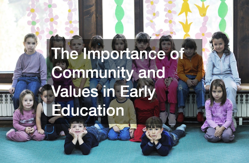 The Importance of Community and Values in Early Education