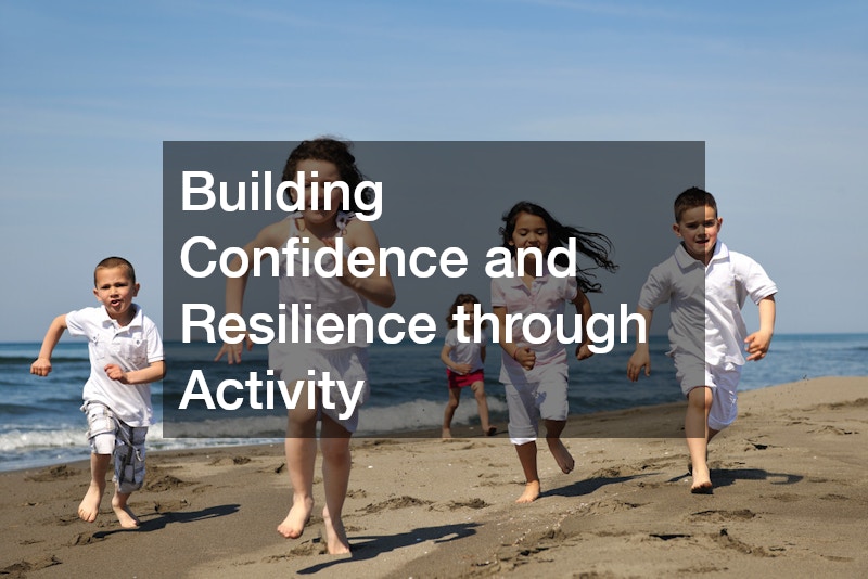 Building Confidence and Resilience through Activity
