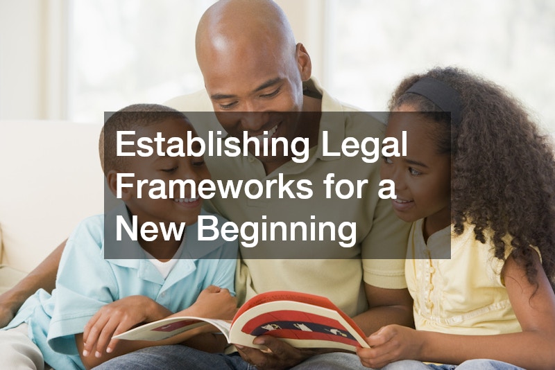 Establishing Legal Frameworks for a New Beginning