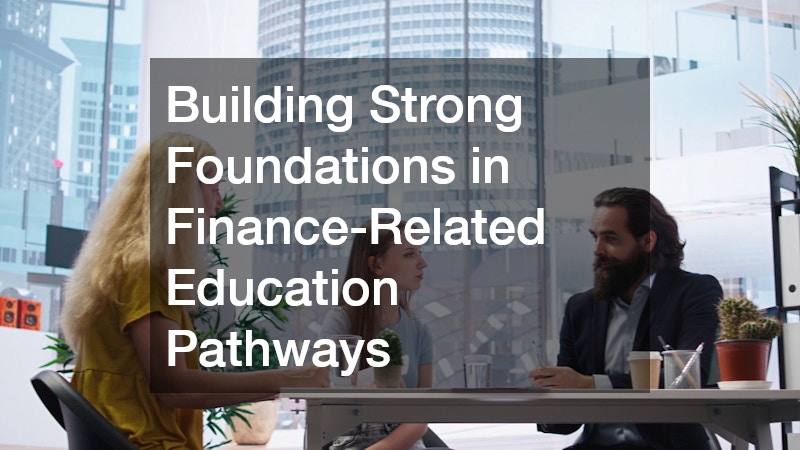 Building Strong Foundations in Finance-Related Education Pathways