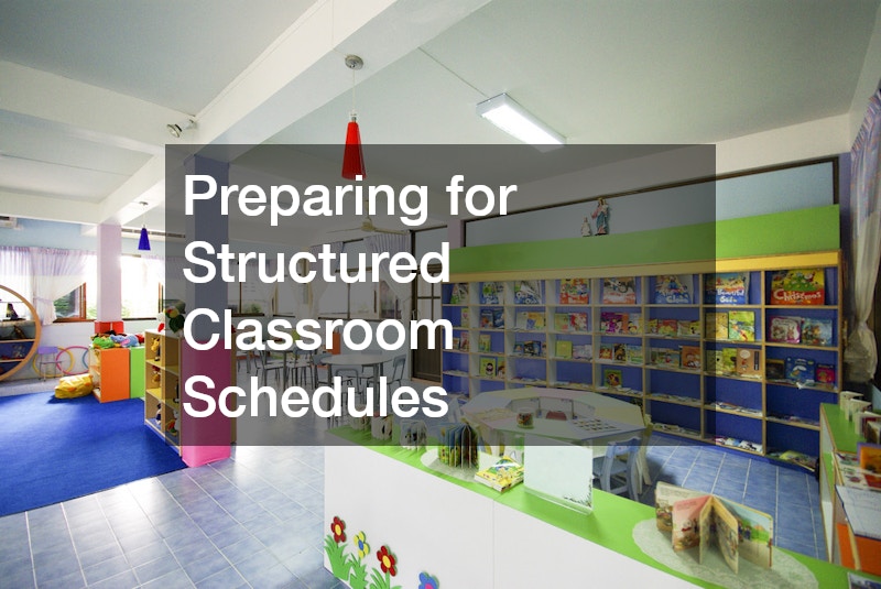 Preparing for Structured Classroom Schedules