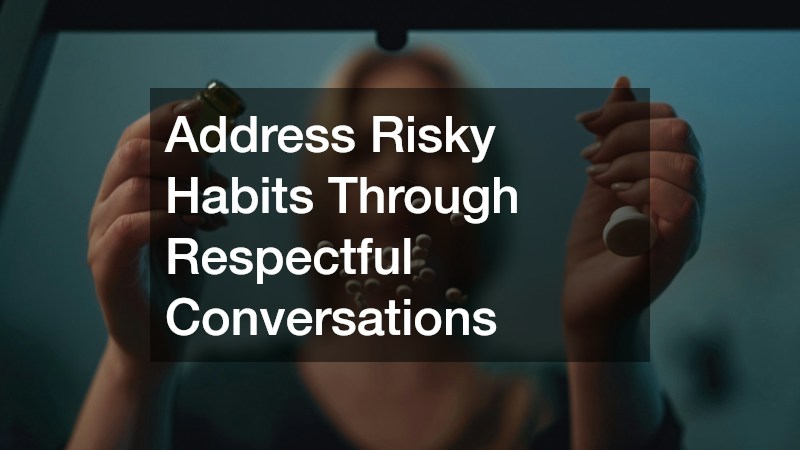 Address Risky Habits Through Respectful Conversations