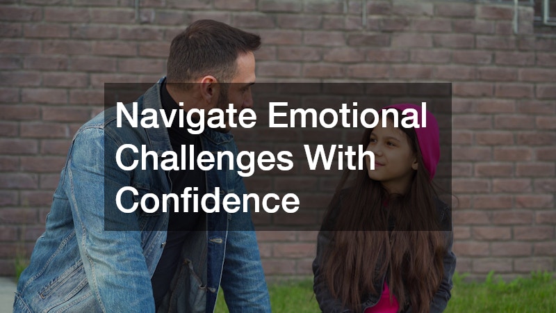 Navigate Emotional Challenges With Confidence