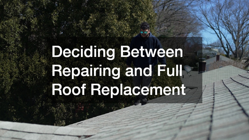 Deciding Between Repairing and Full Roof Replacement