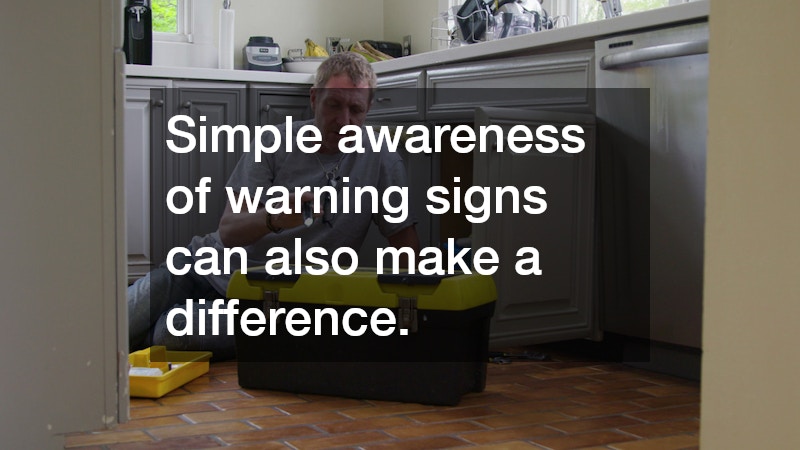Simple awareness of warning signs can also make a difference. 