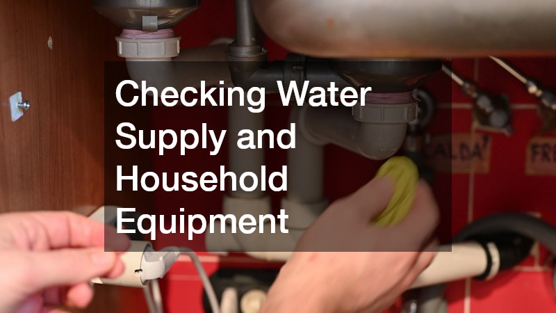 Checking Water Supply and Household Equipment