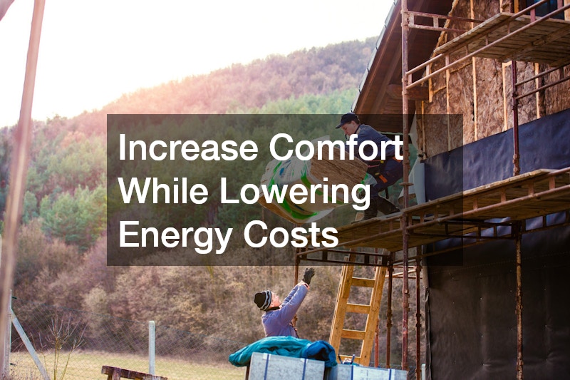 Increase Comfort While Lowering Energy Costs
