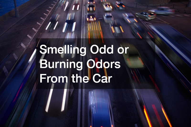 Smelling Odd or Burning Odors From the Car