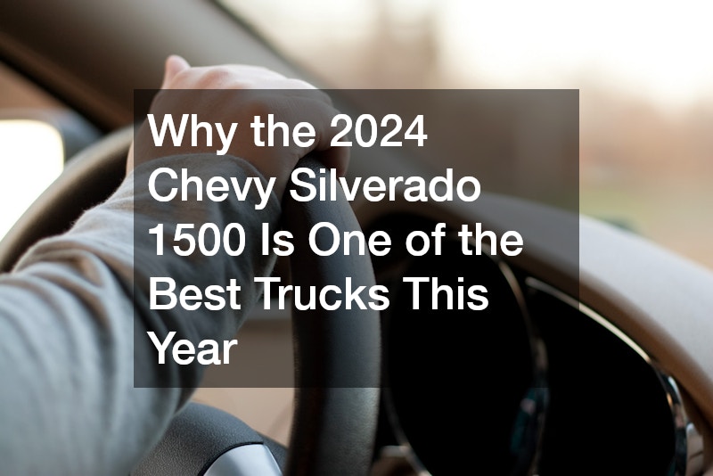 Why the 2024 Chevy Silverado 1500 Is One of the Best Trucks This Year