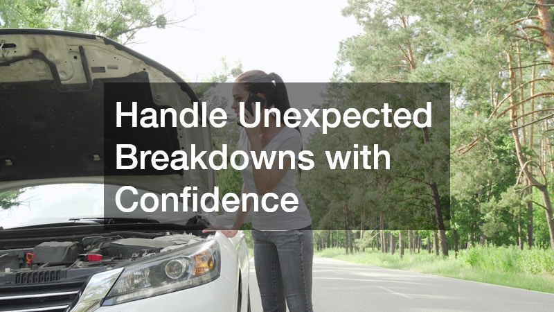 Handle Unexpected Breakdowns with Confidence