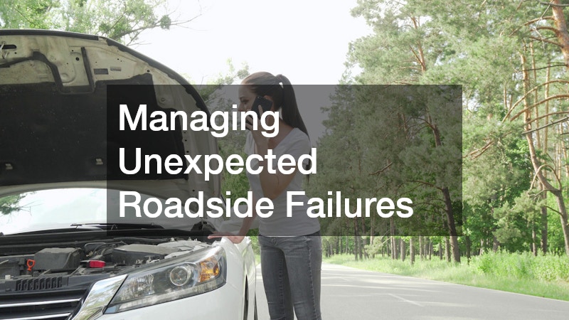 Managing Unexpected Roadside Failures