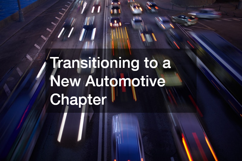 Transitioning to a New Automotive Chapter