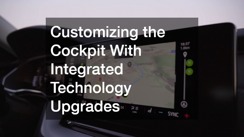 Customizing the Cockpit With Integrated Technology Upgrades