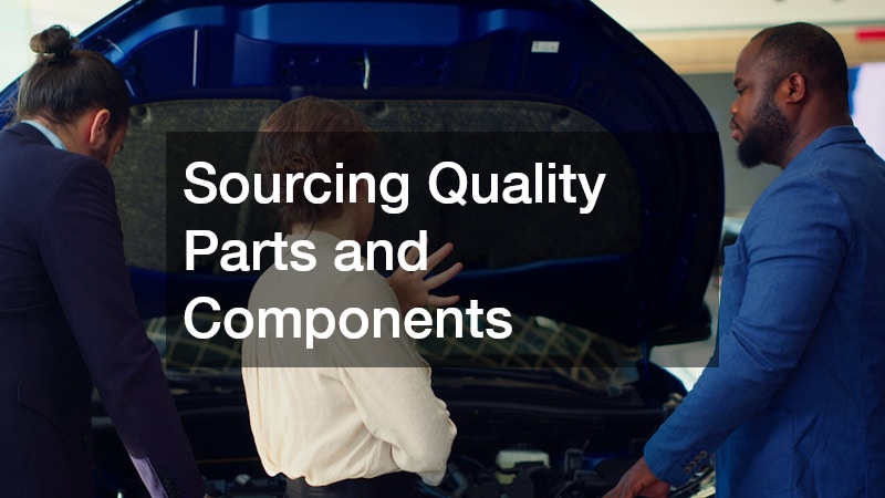Sourcing Quality Parts and Components