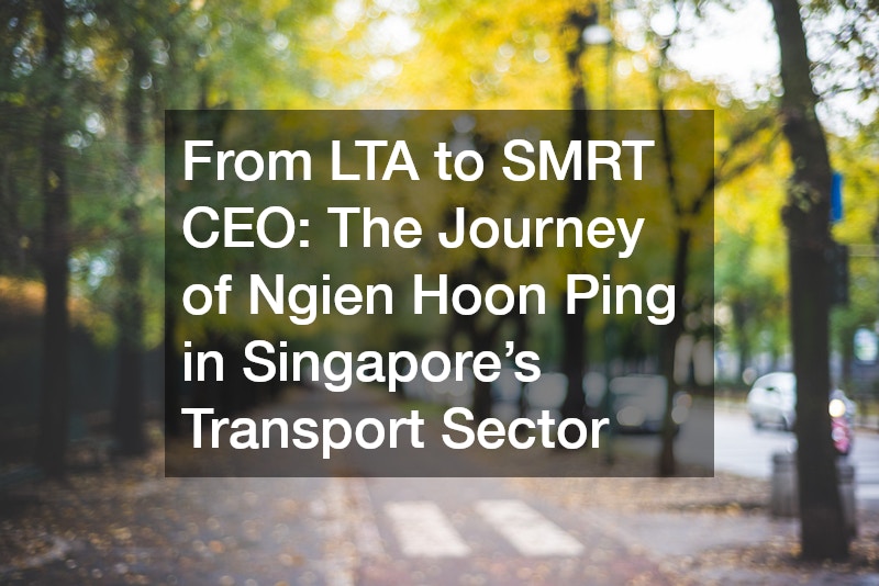 From LTA to SMRT CEO: The Journey of Ngien Hoon Ping in Singapore’s Transport Sector
