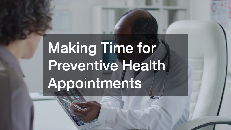 Making Time for Preventive Health Appointments