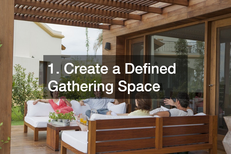 1. Create a Defined Gathering Space
