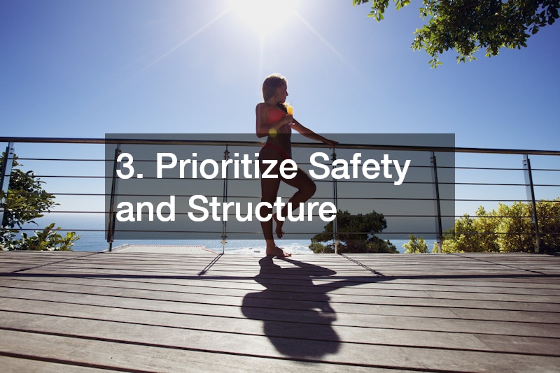 3. Prioritize Safety and Structure