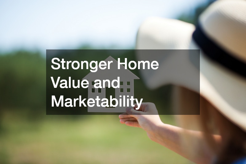 Stronger Home Value and Marketability