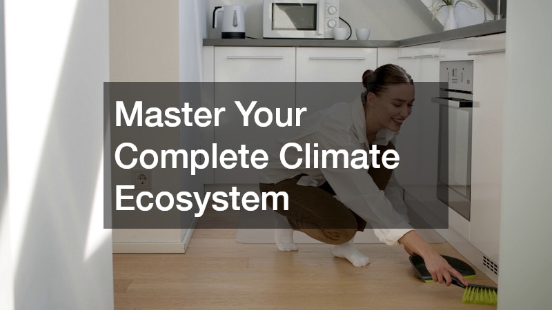 Master Your Complete Climate Ecosystem