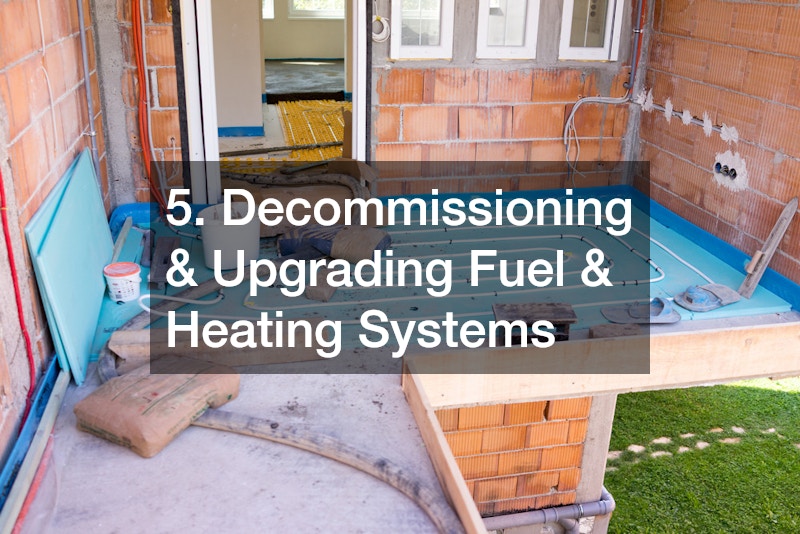 5. Decommissioning & Upgrading Fuel & Heating Systems
