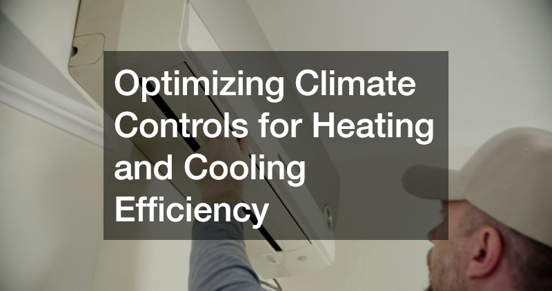 Optimizing Climate Controls for Heating and Cooling Efficiency
