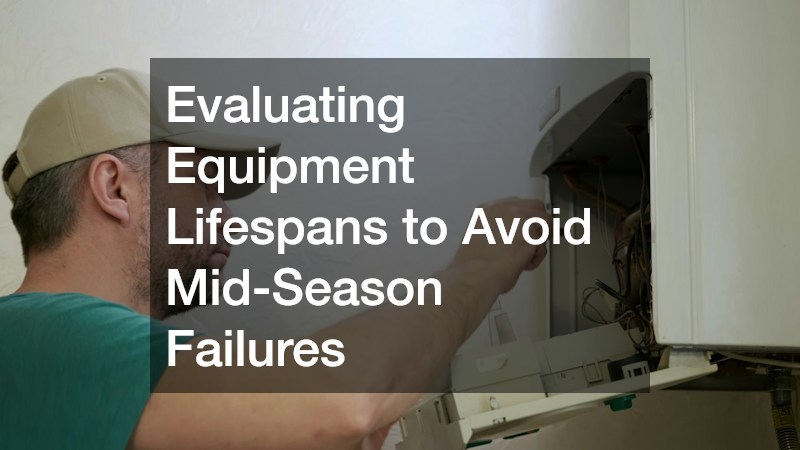 Evaluating Equipment Lifespans to Avoid Mid-Season Failures