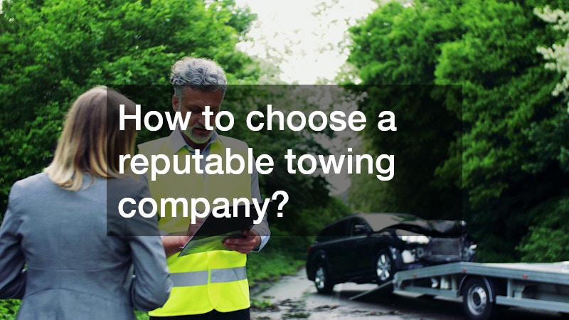 How to choose a reputable towing company?