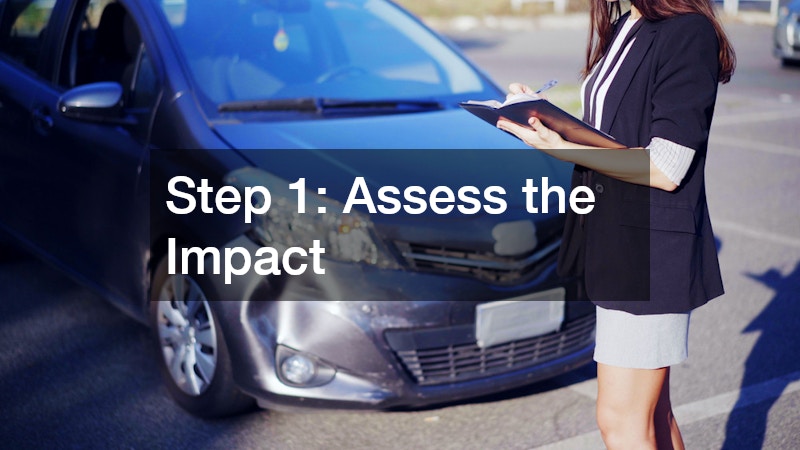 Step 1: Assess the Impact