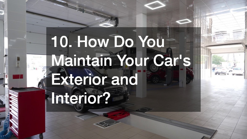 10. How Do You Maintain Your Car
