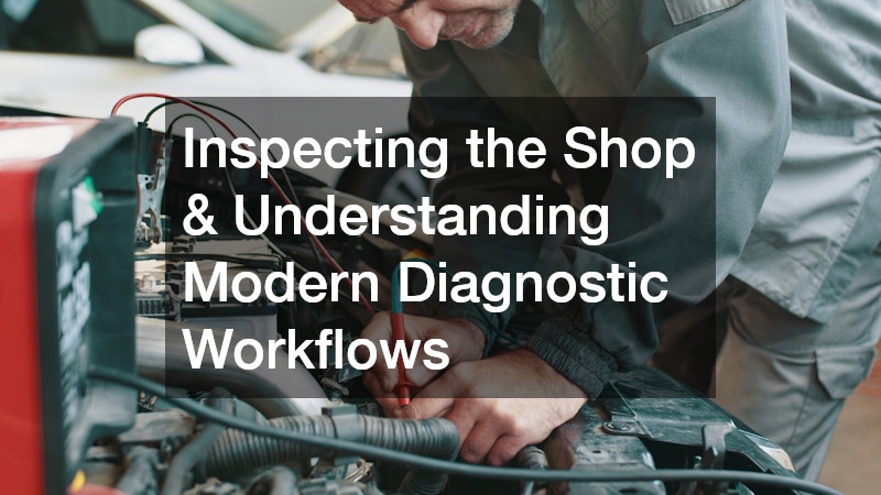 Inspecting the Shop & Understanding Modern Diagnostic Workflows