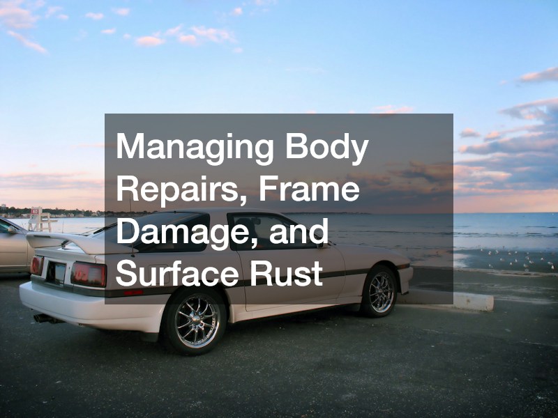 Managing Body Repairs, Frame Damage, and Surface Rust