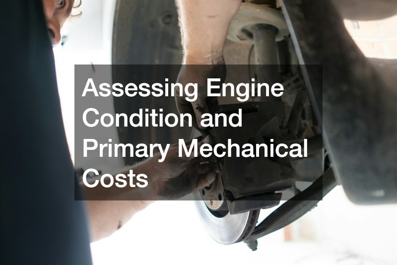 Assessing Engine Condition and Primary Mechanical Costs