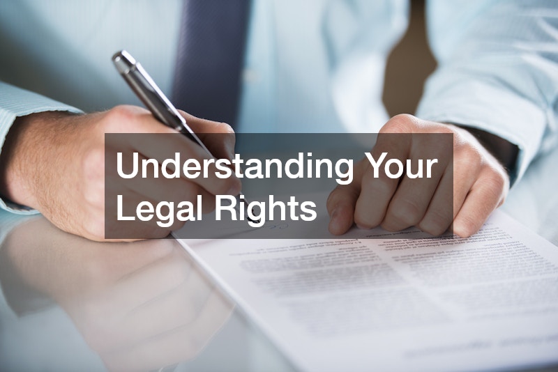 Understanding Your Legal Rights