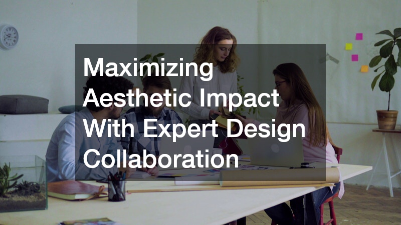 Maximizing Aesthetic Impact With Expert Design Collaboration
