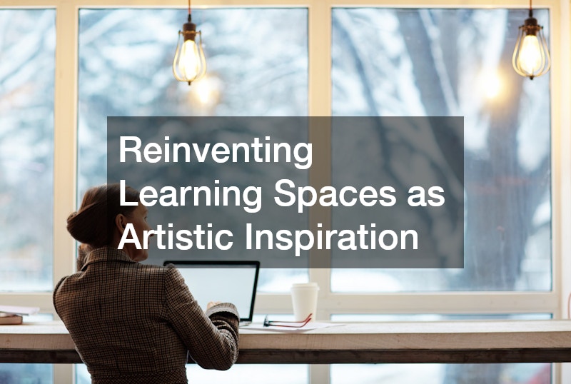 Reinventing Learning Spaces as Artistic Inspiration