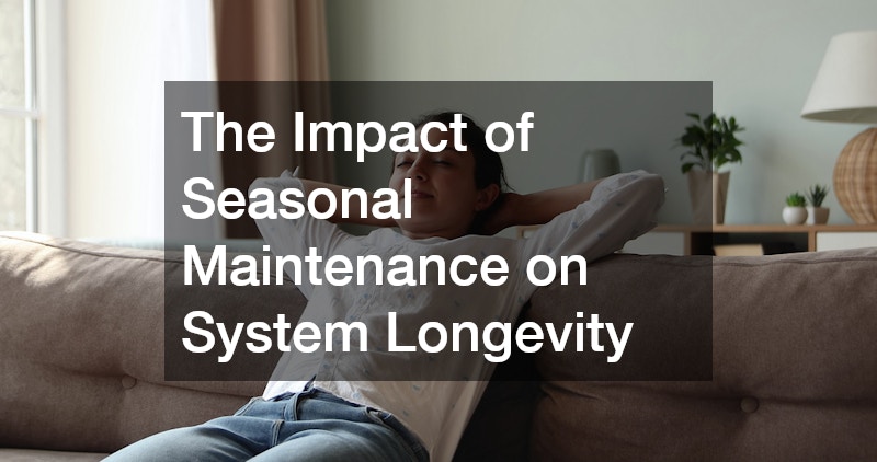 The Impact of Seasonal Maintenance on System Longevity