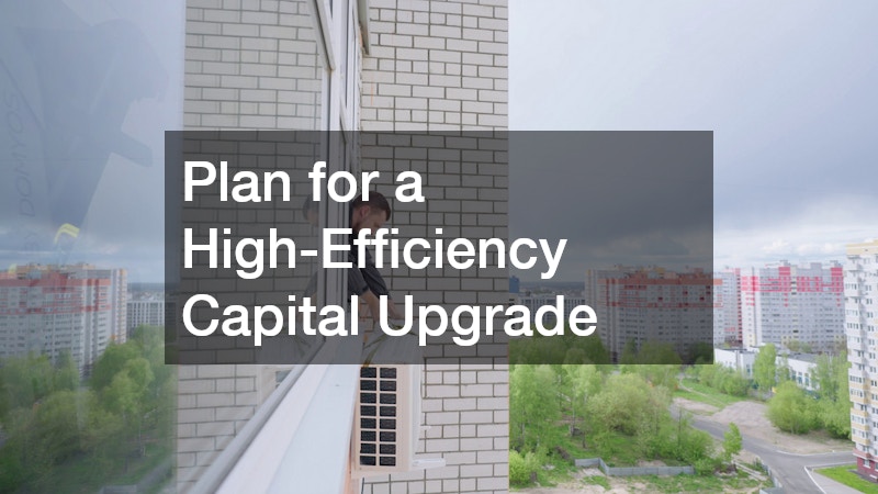Plan for a High-Efficiency Capital Upgrade