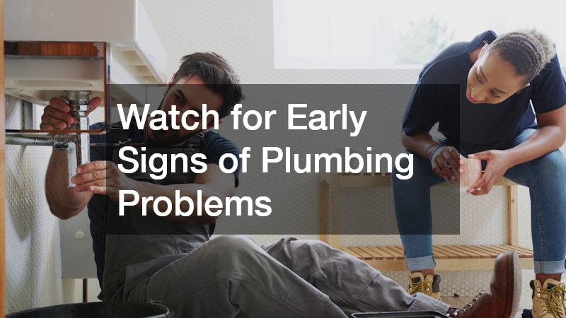 Watch for Early Signs of Plumbing Problems
