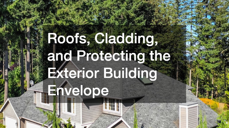 Roofs, Cladding, and Protecting the Exterior Building Envelope