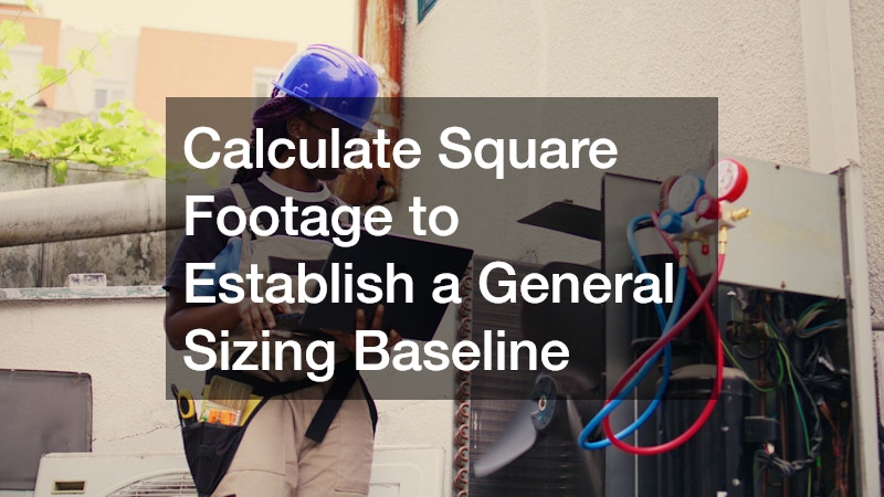 Calculate Square Footage to Establish a General Sizing Baseline