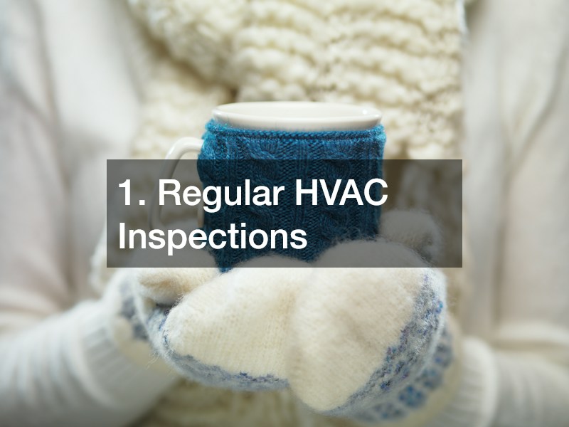 1. Regular HVAC Inspections