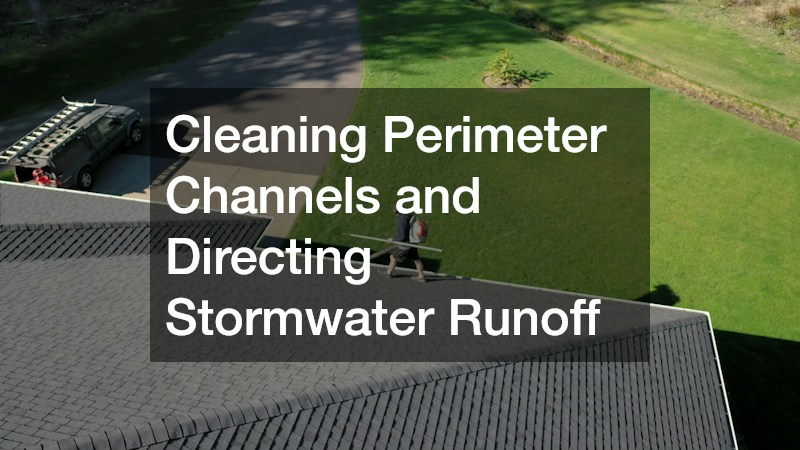 Cleaning Perimeter Channels and Directing Stormwater Runoff