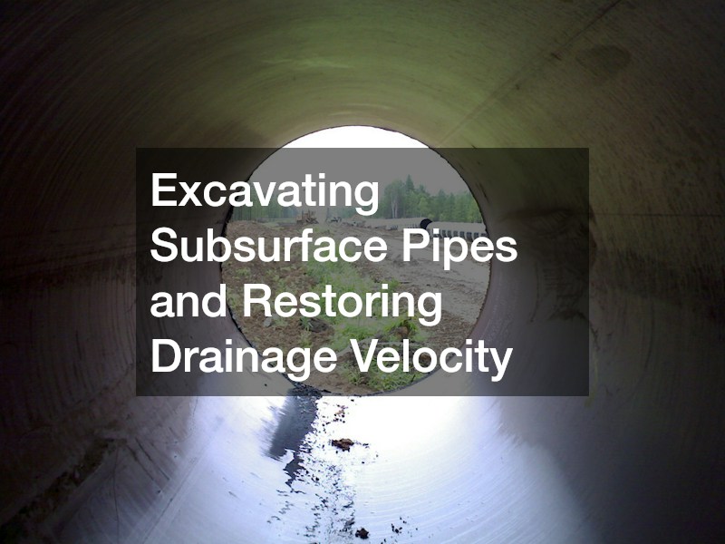 Excavating Subsurface Pipes and Restoring Drainage Velocity