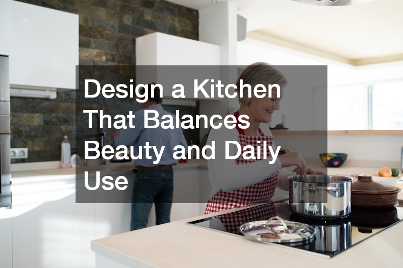 Design a Kitchen That Balances Beauty and Daily Use